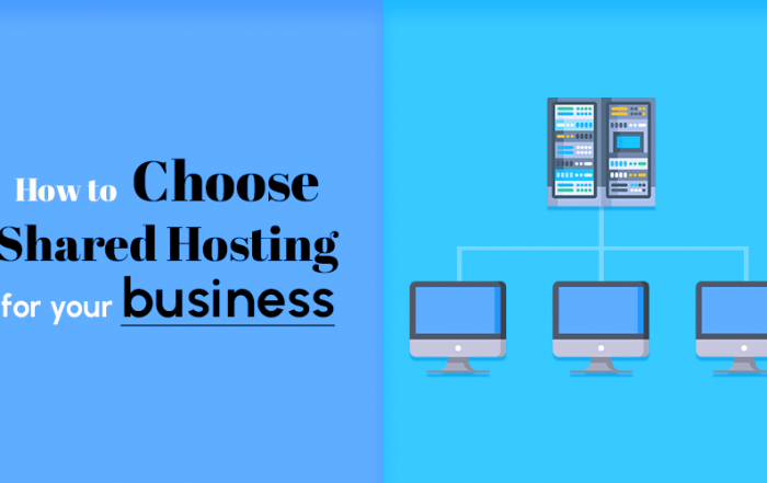How to Choose Shared Hosting for Your Business