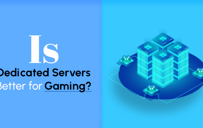 Why Are Dedicated Servers Better for Gaming?
